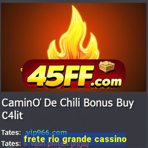 frete rio grande cassino